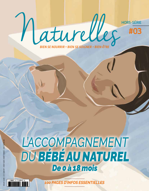 Magazine Naturelles-bien se soigner - bien-etre. L accompagnement du bebe au naturel de 0 a 18 mois